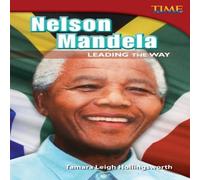 Tamara Hollingsworth Nelson Mandela: Leading the Way : Leading the Way (Advanced Plus) Tamara Hollingsworth Multicolor