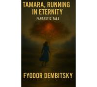 Tamara, Running In Eternity: Eternity has no boundaries! ("Tamara, Running In Eternity" Book series(EN))