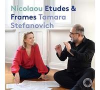 Tamara Stefanovich, Pierre-Laurent Aimard - Nicolaou - Etudes & Frames