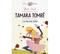 Tamara Tombe e la stella del teatro
