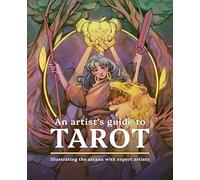 Tamarit, Núria - An Artist's Guide to Tarot: Illustrating the arcana with expert artists
