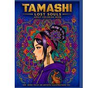 Tamashi: Lost Souls: Coloring Book for Adults and Teens with Easy and Simple Designs for Relaxation