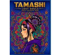 Tamashi: Lost Souls: Coloring Book for Adults and Teens with Easy and Simple Designs for Relaxation