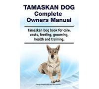 Tamaskan Dog Complete Owners Manual. Tamaskan Dog book for care, costs, feeding, grooming, health and training.