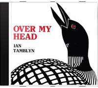 Tamblyn, Ian - Over My Head