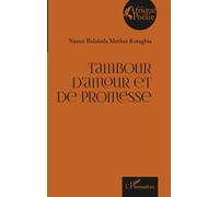 Tambour d’amour et de promesse (Afrique Poésie)