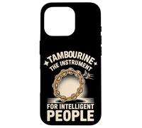 Tambourine The Instrument For Intelligent People Joke Case for iPhone 16 Pro