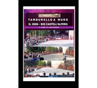 TAMBURELLO A MURO - IL 2006: BIS DEL CASTELL'ALFERO