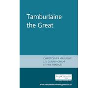 Tamburlaine the Great: Christopher Marlowe (The Revels Plays)