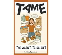 Tame the Silent To Do List: Decluttering Your Way to Freedom