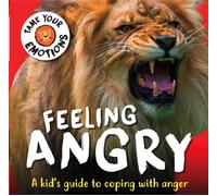 Tame Your Emotions: Feeling Angry