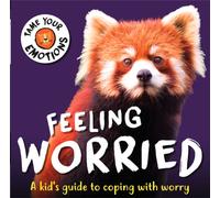 Tame Your Emotions: Feeling Worried