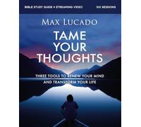 Tame Your Thoughts Bible Study Guide plus Streaming Video : Three Tools to Renew your Mind and Transform Your Life