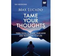 Tame Your Thoughts Video Study: Three Tools to Renew Your Mind and Transform Your Life [DVD]