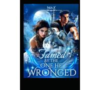 Tamed By The One He Wronged (SEXTUPLET SERIES)