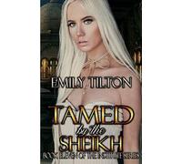 Tamed by the Sheikh (The Institute Series)