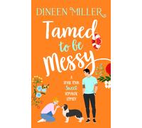 Tamed to Be Messy : A Brother's Best Friend Sweet Rom Com