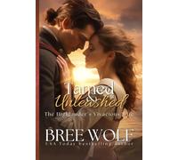 Tamed & Unleashed: The Highlander's Vivacious Wife: 13 (Love's Second Chance Series)
