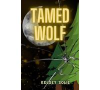 Tamed Wolf: A rejected mates, single dad, reverse age gap, whychoose romance (Rejected Mates of the Shelter)