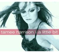 Tamee Harrison - A Little Bit
