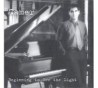Tamer - Beginning to See The Light
