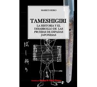 Tameshigiri: La Historia y el desarrollo de las pruebas de espadas japonesas