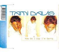 Tami Daviis - How Do I Say I'M Sorry