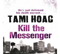 Tami Hoag Kill The Messenger Paperback Book Tami Hoag Multicolor