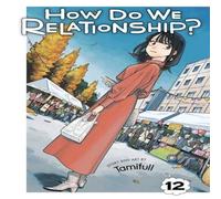 Tamifull How Do We Relationship?, Vol. 12 Paperback Book Tamifull Multicolor