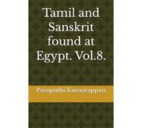 Tamil and Sanskrit found at Egypt. Vol.8.