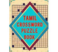 Tamil Crossword Puzzle Book: Fun and Challenging Tamil Crosswords , reverse wordsearch, wordoku, wordstar puzzle for all ages