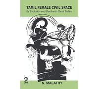 TAMIL FEMALE CIVIL SPACE: Its Evolution and Decline in Tamil Eelam