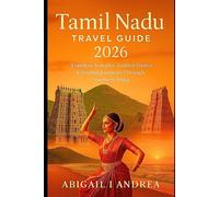 TAMIL NADU Travel Guide2026: Timeless Temples, Golden Shores & Soulful Journeys Through Southern India