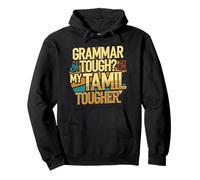 Tamil Pride Sri Lanka Grammar Tough? My Tamil Tougher Pullover Hoodie