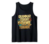 Tamil Pride Sri Lanka Grammar Tough? My Tamil Tougher Tank Top