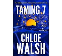 Taming 7: Epic, emotional and addictive romance from th - Paperback NEW Walsh, C
