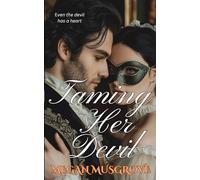 Taming Her Devil: 3 (Self-Made Rogues)