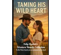 Taming His Wild Heart (The Western Hearts Collection - In the West, hearts are as untamed as the land.)
