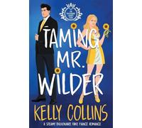 Taming Mr. Wilder: 1 (Billionaire Hearts Club)