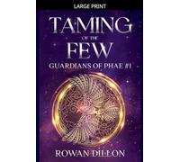 Taming of the Few: 1 (Guardians of the Phae)