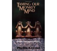 Taming Our Monkey Mind: Insight, Detachment, Identity