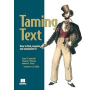 Taming Text How to Find,Organize and Manipulate It