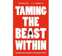 Taming the Beast Within: Shredding the Stereotypes of Personality Disorder