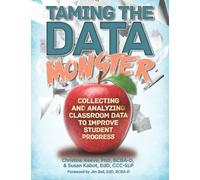 Taming the Data Monster: Collecting and Analyzing Classroom Data to Improve Student Progress