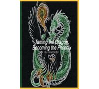 Taming the Dragon, Becoming the Phoenix: 1 (Ashes and Thorns)
