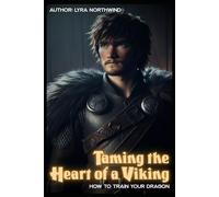 Taming the Heart of a Viking: How to Train Your Dragon