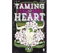 Taming The Heart: The steamy, forbidden-love age-gap cowboy romance from the bestselling author of Chasing the Wild