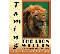 Taming the Lion Within: 5 Steps from Anger to Peace