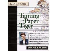 Taming the Paper Tiger: Organizing the Paper in Your Life