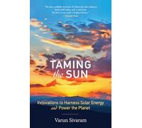 Taming the Sun: Innovations to Harness Solar Energy and Power the Planet (The MIT Press)